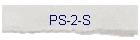 PS-2-S