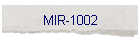 MIR-1002