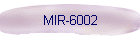 MIR-6002